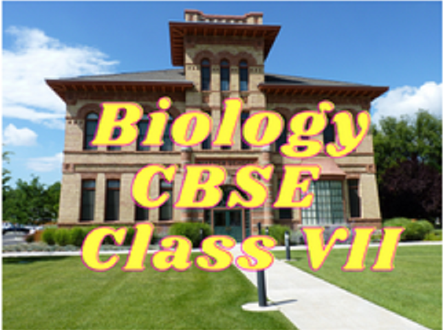 Biology (CBSE) - Class VII